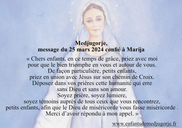 Medjugorje, Message du 25 mars 2024 confié à Marija | Les enfants de