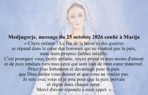 Medjugorje, message du 25 octobre 2026 confié à Marija