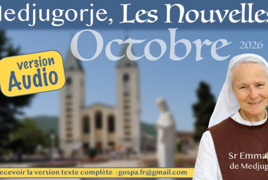 Audio : « Les nouvelles de Medjugorje octobre 2026 »
